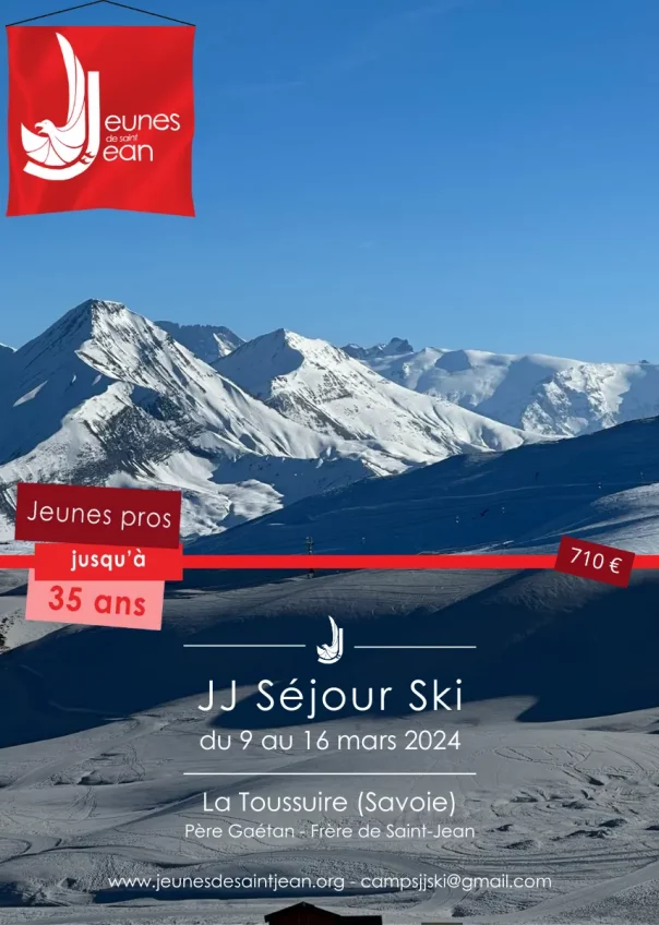 Tract SEJOUR JJ SKI 2024 du 9 au 16 mars 2024 à la Toussuire (SAVOIE) avec les Jeunes de Saint Jean pour les jeunes professionnels (JP) de 23 à 35 ans. Tarif 710€